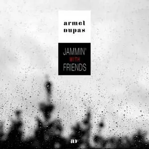 Armel Dupas - Jammin' with Friends (Live) (2021) [Official Digital Download]