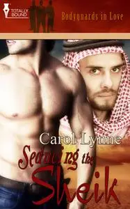 «Seducing the Sheik» by Carol Lynne