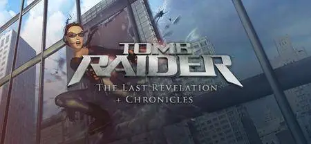 Tomb Raider: The Last Revelation + Chronicles (1999)