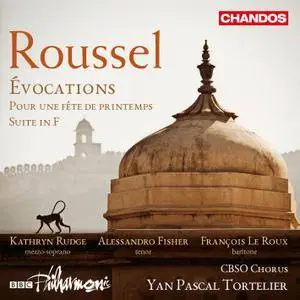 BBC Philharmonic Orchestra & Yan Pascal Tortelier - Roussel: Évocations, Pour une fête de printemps & Suite in F Major (2018)