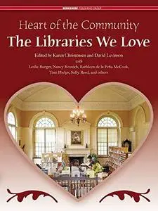 Heart of the Community: The Libraries We Love