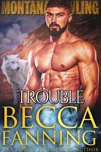 «Trouble» by Becca Fanning