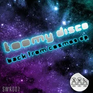 Toomy Disco - Back From Cosmos EP