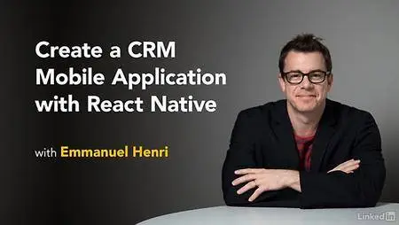 Lynda - Create a CRM Mobile Application with React Native