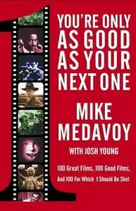 «You're Only as Good as Your Next One» by Mike Medavoy