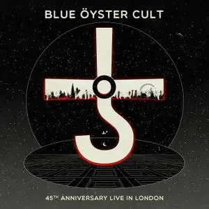 Blue Öyster Cult - 45th Anniversary - Live in London (2020) [Official Digital Download]