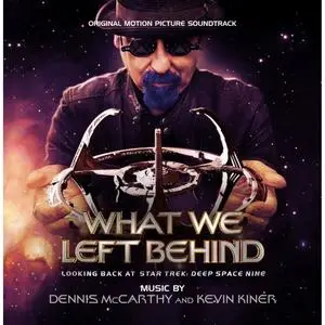 Dennis McCarthy - What We Left Behind: Original Motion Picture Soundtrack (2019) [Official Digital Download]