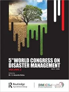 5th World Congress on Disaster Management: Proceedings of the International Conference on Disaster Management, November