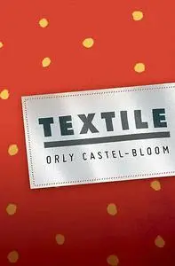 «Textile» by Orly Castel-Bloom