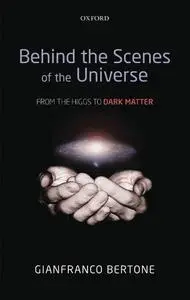 Behind the Scenes of the Universe: From the Higgs to Dark Matter (Repost)
