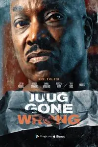 Juug Gone Wrong (2018)