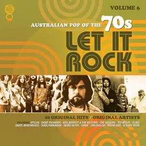 VA - Australian Pop Of The 70s Volume 6 : Let It Rock (2017)