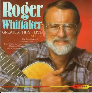 Roger Whittaker - Greatest Hits Live (1990)
