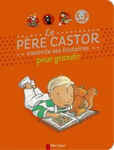 Le Père Castor raconte ses histoires pour grandir