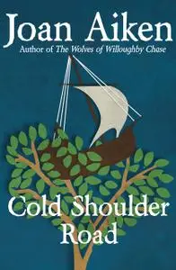 «Cold Shoulder Road» by Joan Aiken