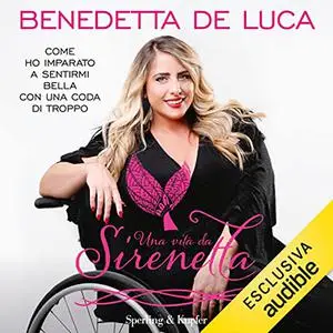 «Una vita da sirenetta» by Benedetta De Luca