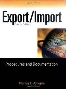 Export/Import Procedures and Documentation (4th Edition)