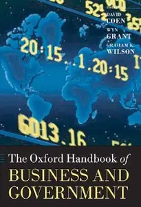 "The Oxford Handbook of Business and Government" ed. by David Coen, Wyn Grant, Graham Wilson