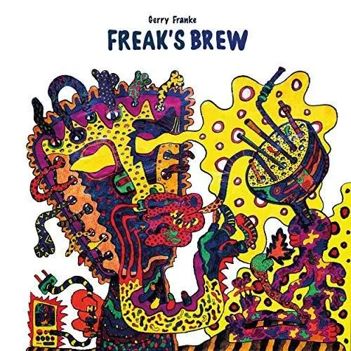 Gerry Franke - Freak's Brew (2016)