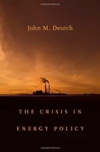 The Crisis in Energy Policy