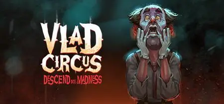 Vlad Circus Descend Into Madness (2023)