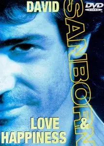 David Sanborn - Love & Happiness (2006)