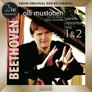 Olli Mustonen, Tapiola Sinfonietta - Beethoven: Piano Concertos Nos. 1 & 2 (2007/2015) [Official Download 24-bit/96kHz]