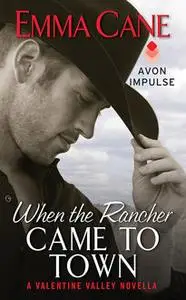 «When the Rancher Came to Town» by Emma Cane