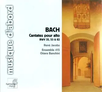 Rene Jacobs, Ensemble 415, Chiara Banchini - J.S. Bach: Cantates pour alto BWV 35, 53 & 82 (2003)