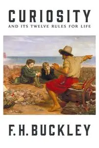 Curiosity: And Its Twelve Rules for Life