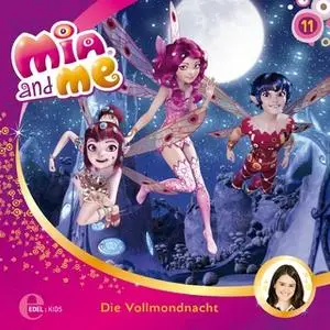 «Mia and me - Folge 11: Wiedersehen mit Baby Blue / Die Vollmondnacht» by Thomas Karallus