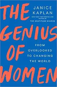 The Genius of Women: From Overlooked to Changing the World