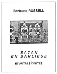 Bertrand Russell, "Satan en banlieue et autres contes"