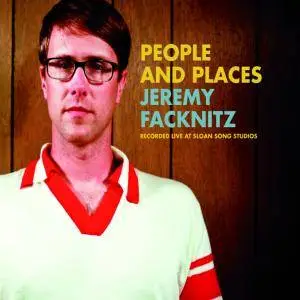 Jeremy Facknitz - People and Places (2018)