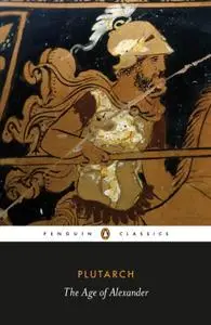 The Age of Alexander: ten Greek lives