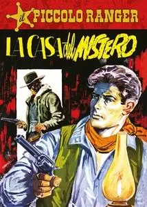 Il Piccolo Ranger 012 - La casa del mistero (RCS 2022-08-23)