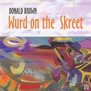 Donald Brown - Wurd On The Skreet (1998) {Space Time}