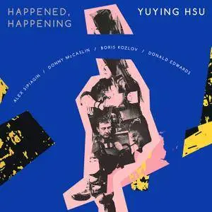 Yuying Hsu - Happened, Happening (2017) [Official Digital Download]