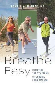 Breathe Easy : Relieving the Symptoms of Chronic Lung Disease