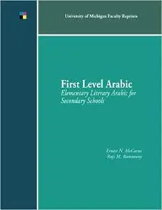 First Level Arabic: Elementary Literary Arabic for Secondary Schools (Repost)