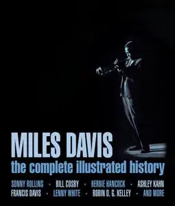 Miles Davis: The Complete Illustrated History