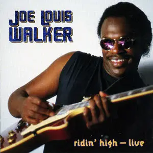 Joe Louis Walker - Ridin' High - Live (2003)
