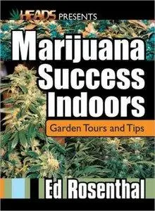 Marijuana Success Indoors: Garden Tours and Tips (repost)