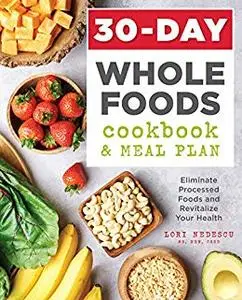 30-Day Whole Foods Cookbook and Meal Plan