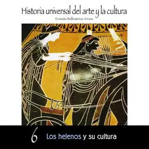 «Los helenos y su cultura» by Ernesto Ballesteros Arranz