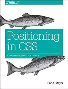 Positioning in CSS: Layout Enhancements for the Web (Repost)