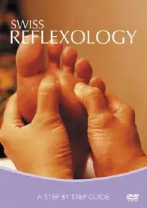 Swiss Reflexology - A Step By Step Guide (2009) (Repost)