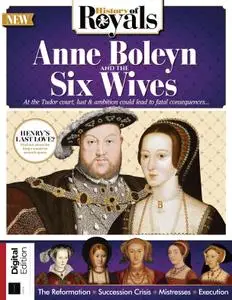 All About History Anne Boleyn & The Wives of Henry VIII – June 2021