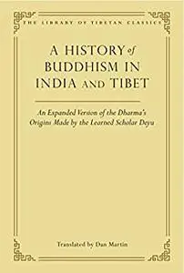 A History of Buddhism in India and Tibet