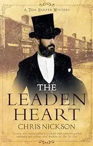 The Leaden Heart (A Tom Harper Mystery, 7)